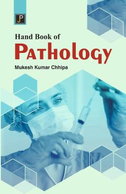 JP Handbook of Pathology By Mukesh Kumar Chippa Latest Edition